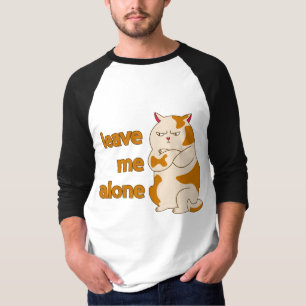 Moody fat cat leave me alone T-Shirt