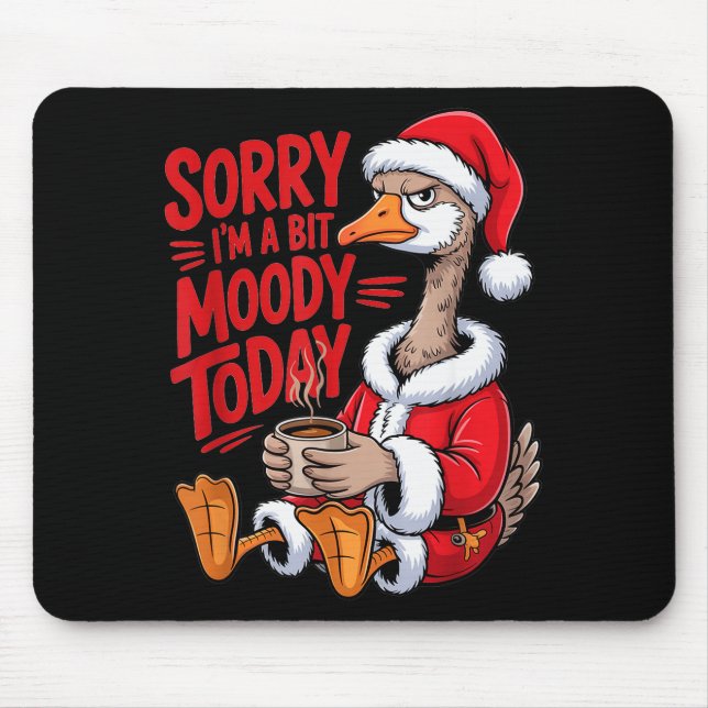 Moody Goose Christmas Santa Suit Coffee Humor Art  Mouse Pad (Front)