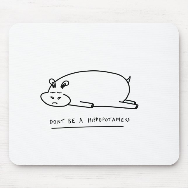 Moody hippo with pun mouse pad (Front)