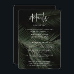 Moody Tropics Wedding Details Enclosure Card<br><div class="desc">Moody Tropics,  wedding details card. Dark tropical palm frond photography. Features,  white bold and edgy typography. Black backing colour.</div>