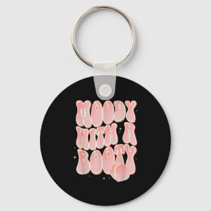 Moody With A Booty Funny Peach Groovy Sayings Key Ring