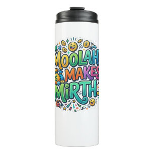 Moolah Makes Mirth – Funny Money & Humour Graphic Thermal Tumbler