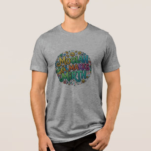 Moolah Makes Mirth – Funny Money & Humour Graphic Tri-Blend Shirt