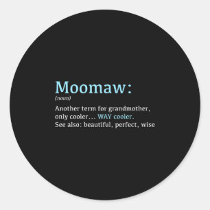 Moomaw_ Funny Definition Noun - Another Term  Classic Round Sticker