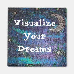 moon art, Visualise Your Dreams Magnet