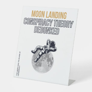 Moon Landing Conspiracy Theory t-Shirt Pedestal Sign