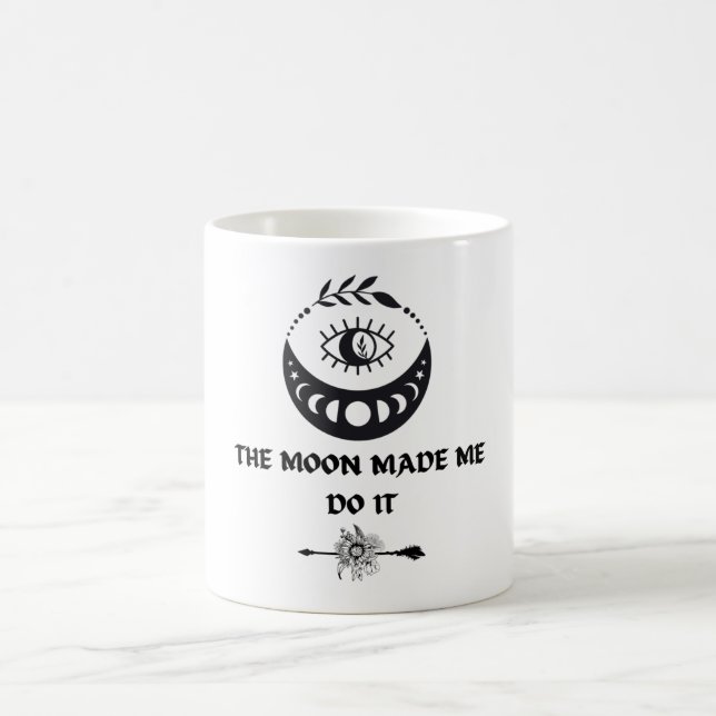 Moon Made Me Do It Coffee Mug (Center)