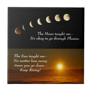Moon Phases Sun Rises Inspirational Quote Ceramic Tile