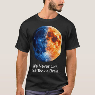 Moon Space Astronomy Cosmic Quote Galaxy Lunar T-Shirt