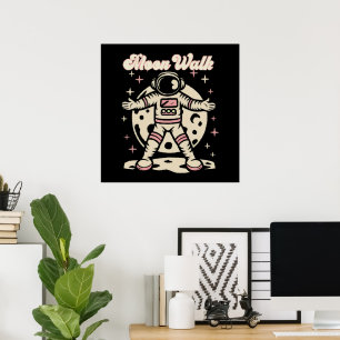 Moon Walk Astronout Poster