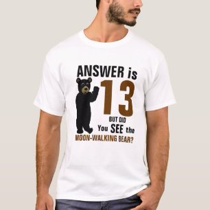 Moon-Walking Bear shirt