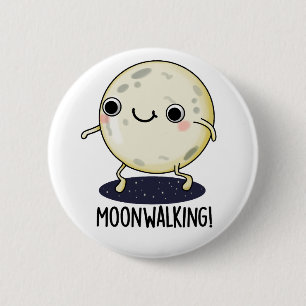 Moon Walking Funny Dance Pun  6 Cm Round Badge