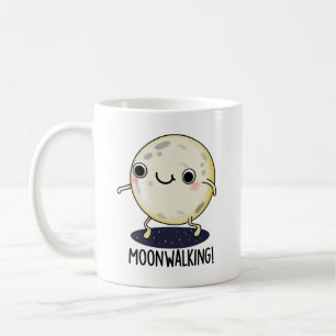 Moon Walking Funny Dance Pun Coffee Mug