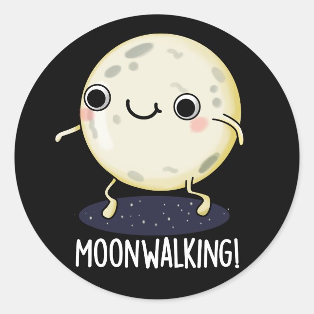 Moon Walking Funny Dance Pun Dark BG Classic Round Sticker (Front)