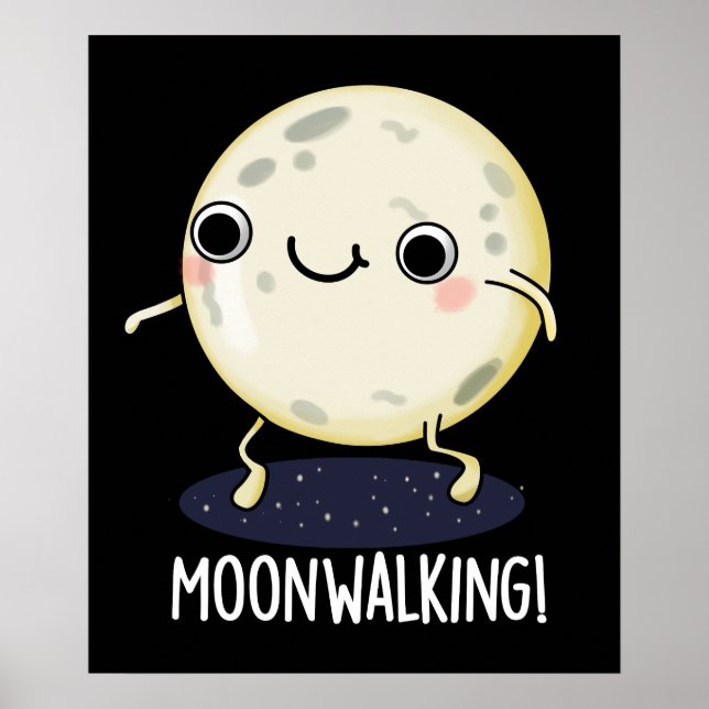 Moon Walking Funny Dance Pun Dark BG Poster (Front)