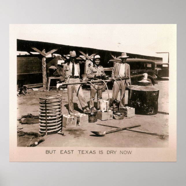 Moonshine Still - Prohibition, Kilgore, TX 1931 Poster (Front)