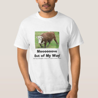 Moooooove Out of My Way! T-Shirt