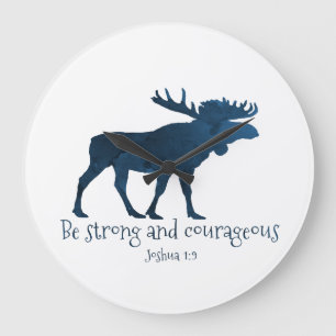 Moose Bible Verse - Be strong and courageous Large Clock