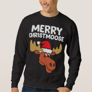 Moose Christmas Hat Moose Merry Christmoose Merry Sweatshirt
