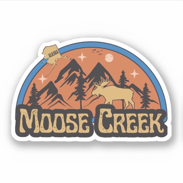 Moose Creek, Alaska Sticker (Front)
