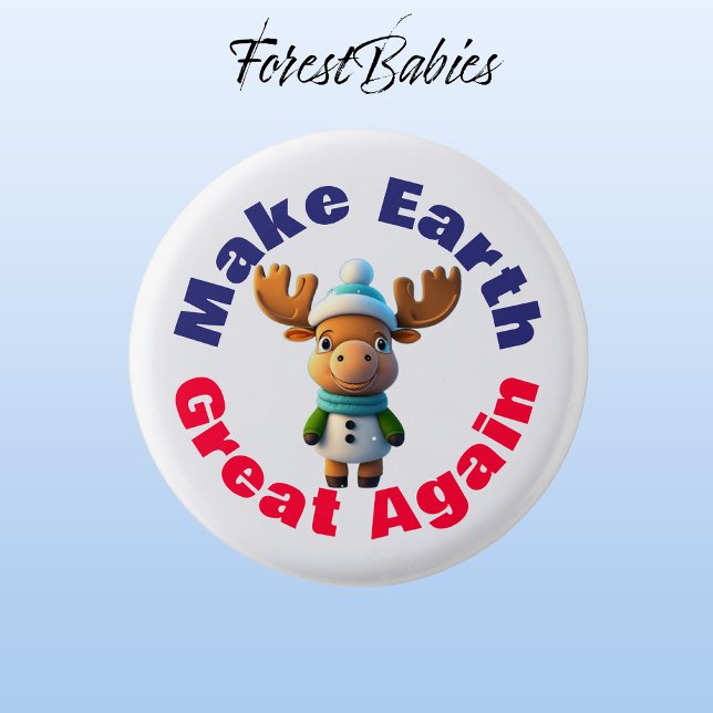 Moose, Make Earth Great Again, Environmental 3 Cm Round Badge (Moose🏔 ForestBabies Button)