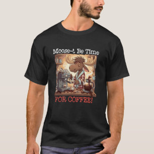 Moose-t Be Time for Coffee Funny Moose in Bathrobe T-Shirt