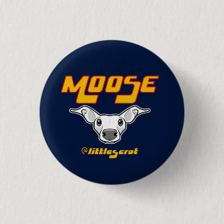 Moose the Littlescrot 3 Cm Round Badge