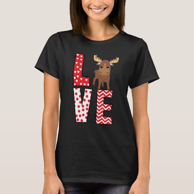 Moose Valentines Day Love Valentine Cute Hearts T-Shirt (Front)