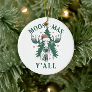 Moosemas Y'all Ceramic Ornament