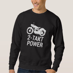 Moped 2 Stroke Power Biker Motorcycle Sweatshirt