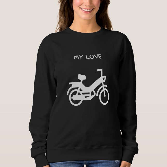 Moped moped two stroke 2 stroke saying motorbike t sweatshirt (Front)