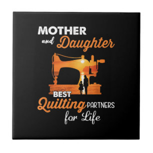 Mor And Daughter Best Quilting Partners Life Ceramic Tile