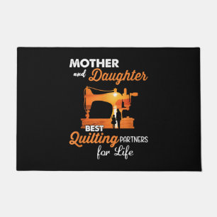 Mor And Daughter Best Quilting Partners Life Doormat