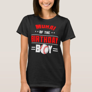 Morai Of The Birthday Boy Baseball Theme Family Bd T-Shirt