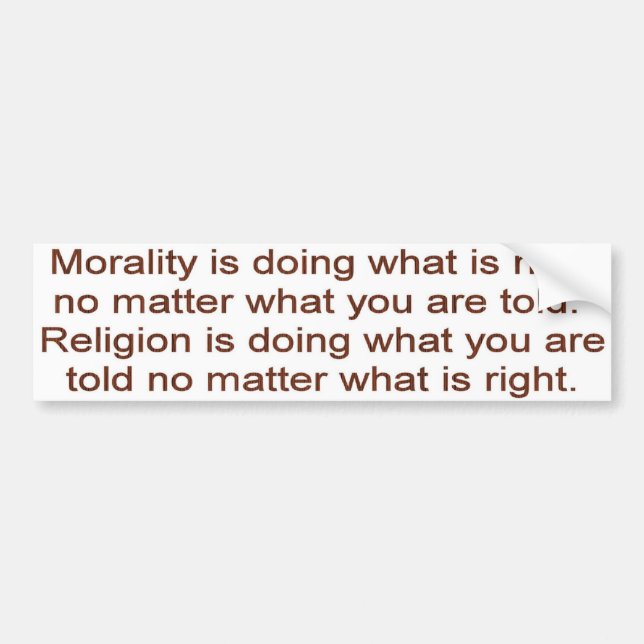 Morality vs. Religion Bumper Sticker (Front)