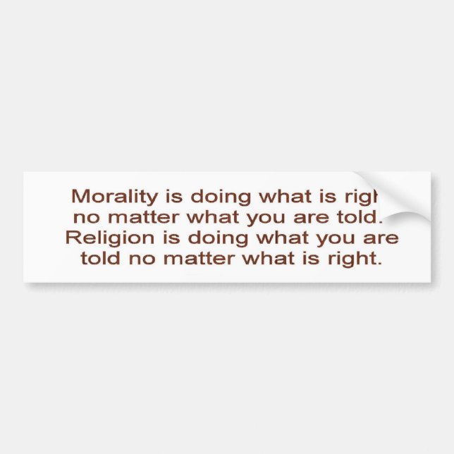 Morality vs. Religion Bumper Sticker (Front)