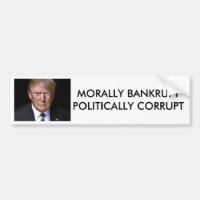Morally Bankrupt Politically Corrupt Anti-Trump