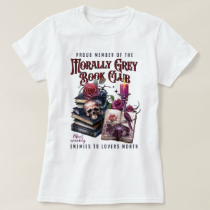Morally Grey Book Club Enemies to Lovers Booktok T-Shirt