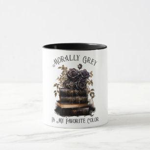 Morally Grey Is My Favourite Colour, Book Lover Mug