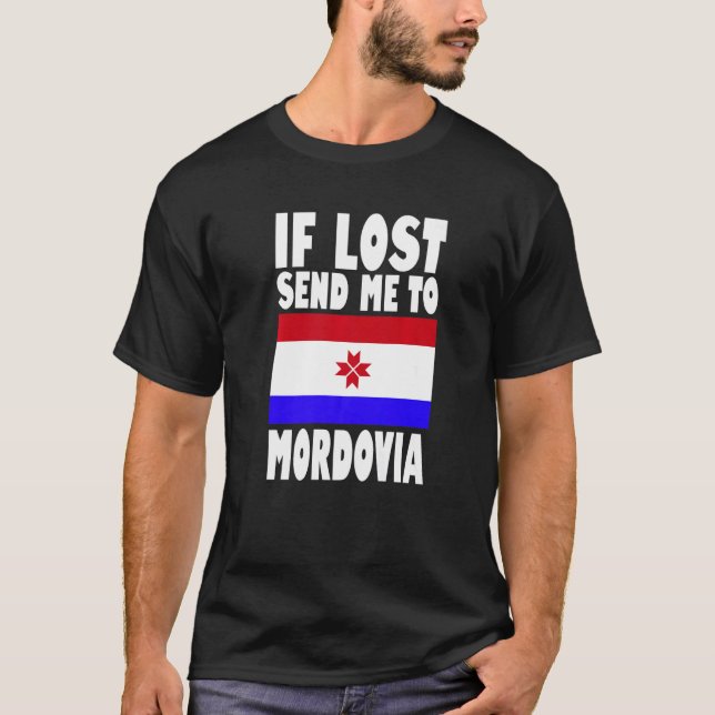 Mordovia Flag Design  If lost send me to Mordovia  T-Shirt (Front)