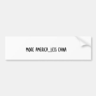 More America...Less China Bumper Sticker
