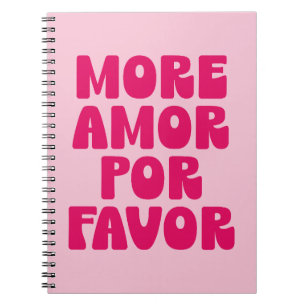 More Amor Par Favour Quote (Sweet Pink Tone) Notebook