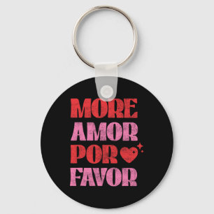 More Amor Por Favor Romantic Valentine’ S Day Span Key Ring