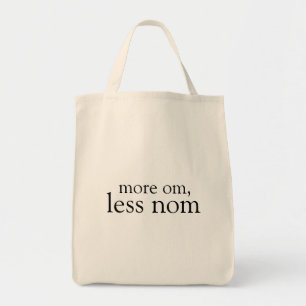 More Aum, Less Nom Tote Bag