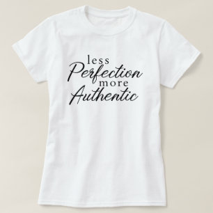 More Authentic T-Shirt