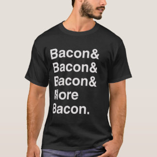 More Bacon Helvetica Tee Shirt