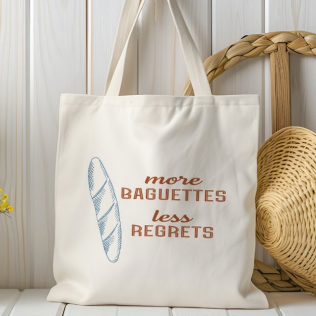 More Baguettes Less Regrets, French Bread Tote Bag (Creator Uploaded)