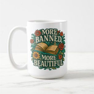 More Banned, More Beautiful Coffee Mug