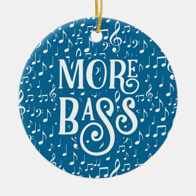More Bass - Blue White Music Ceramic Ornament (Front)