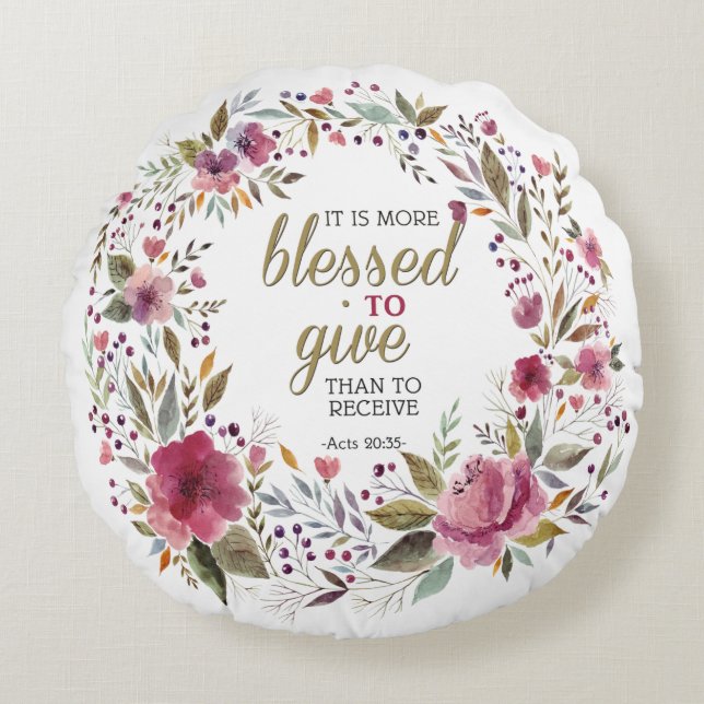 More Blessed to Give than Receive Round Cushion (Front)